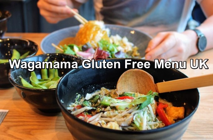Wagamama Gluten Free Menu UK